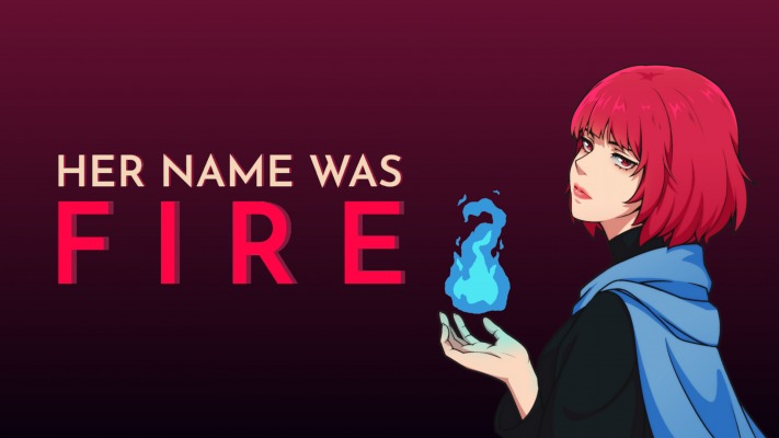 Her Name Was Fire. Desktop wallpaper