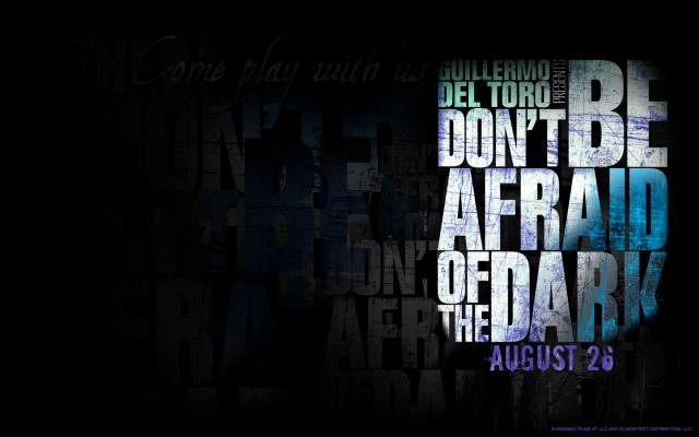 Don't Be Afraid of the Dark. Desktop wallpaper