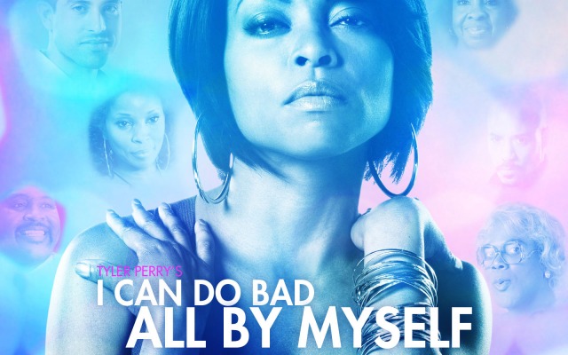 I Can Do Bad All by Myself. Desktop wallpaper