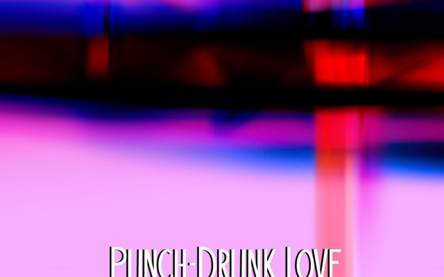 Punch-Drunk Love. Desktop wallpaper