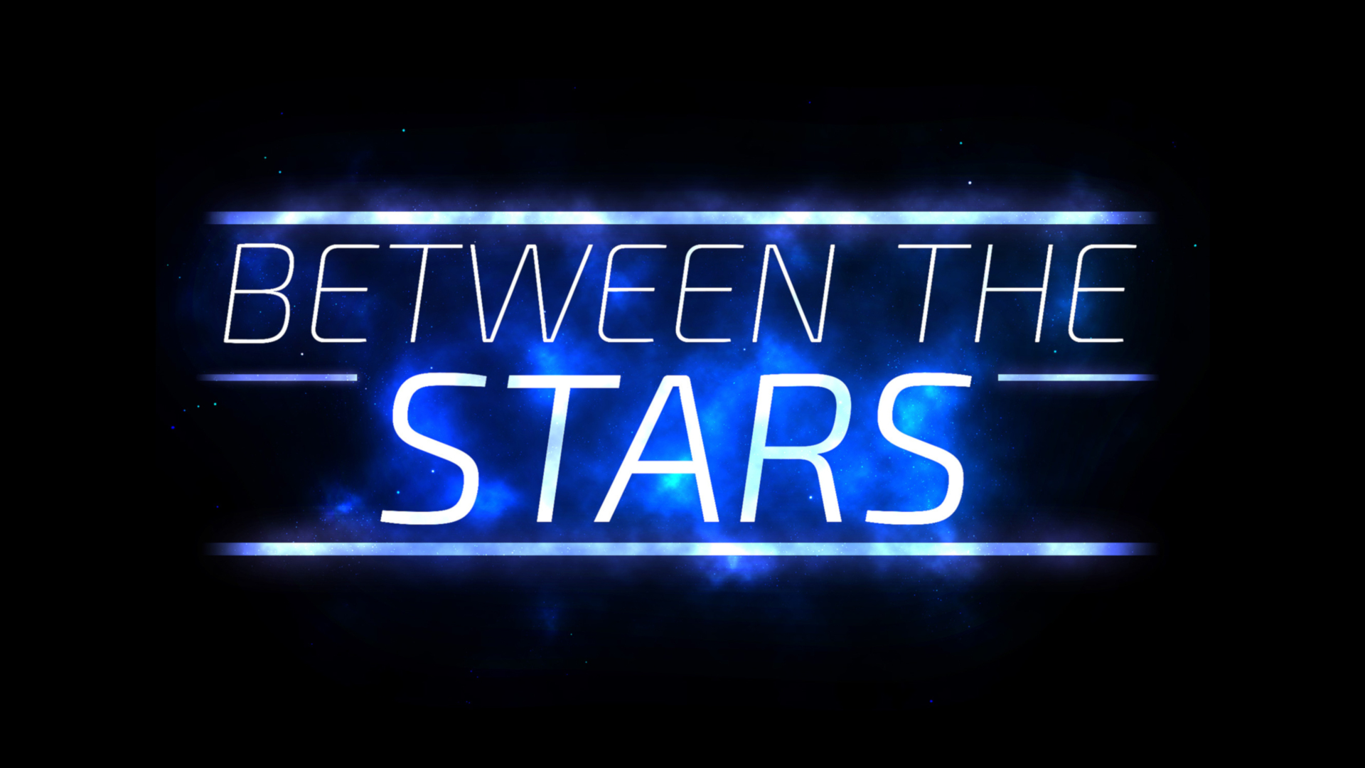 To the stars. Between the Stars. Постер between the Stars. Игра битвин зе старс. Play Star обои.