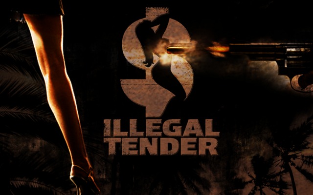 Illegal Tender. Desktop wallpaper