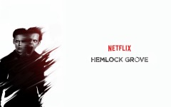 Desktop wallpaper. Hemlock Grove. ID:62990