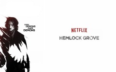 Desktop wallpaper. Hemlock Grove. ID:62992